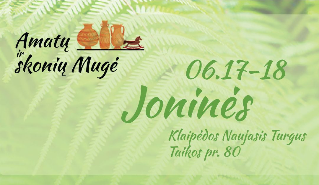 Jau tradicija tapusi – „Amatų ir skonių mugė“ Klaipėdos Naujajame turguje!