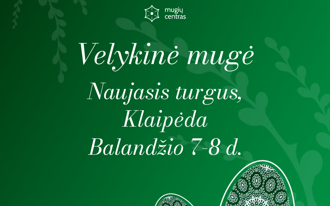 Pasiruoškite Velykoms tinkamai!