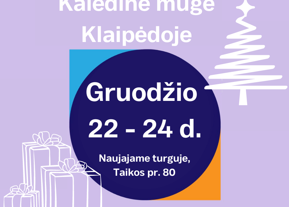 Gruodžio 22-24 d. kalėdinis šurmulys Klaipėdos Naujajame turguje!