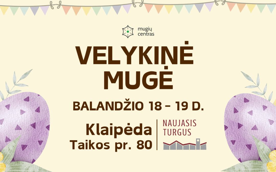 Velykinė mugė Naujajame turguje balandžio 18 -19 d.