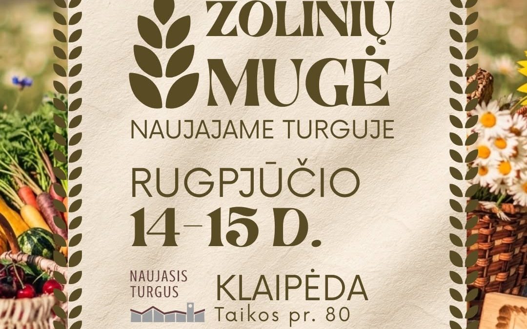 Rugpjūčio 14–15 d. – Žolinių mugė Naujajame turguje!